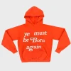 Ye Must Be Born Again Hoodie for Sale
