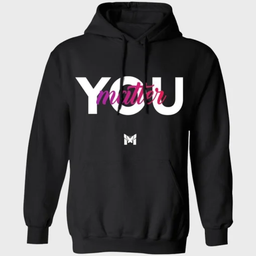 Trendy You Matter Pullover Hoodie