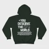 You Deserve The World Green Hoodie