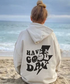 Trendy Have A Good Day Hoodie For Men And Women